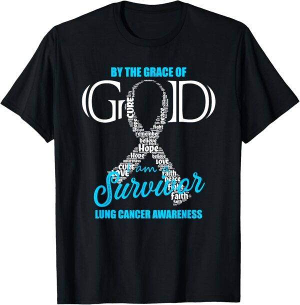 By The Grace Of God I Am A Survivor Lung Cancer Awareness T-Shirt