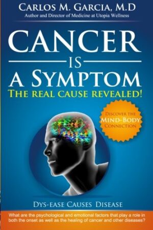 Cancer Is A Symptom - 2nd Edition