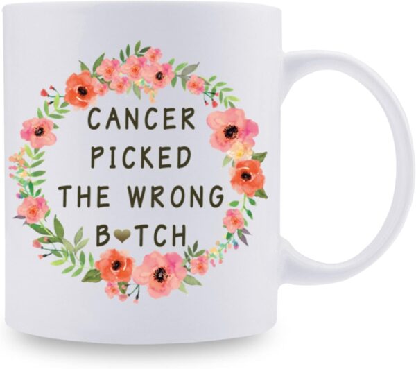 Cancer Survivor Gifts: 'Picked The Wrong Btch' 11oz Coffee Mug - Ovarian & Breast Cancer Chemo & Hysterectomy Gift - Image 2