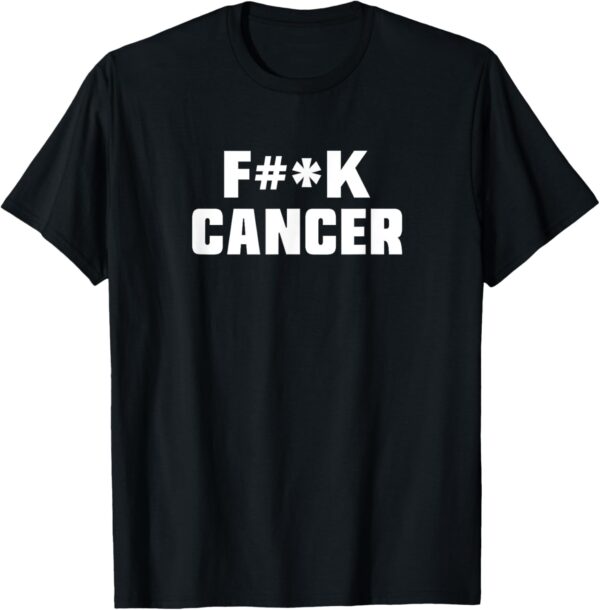 F##k Cancer T-Shirt