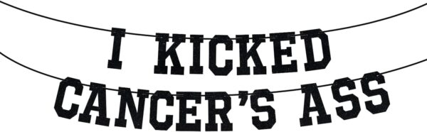 I Kicked Cancer's Ass Banner, Cancer Free Party, Cancer Survivor/Cancer Free Party Decoration Supplies, Funny Battle Cancer Gift