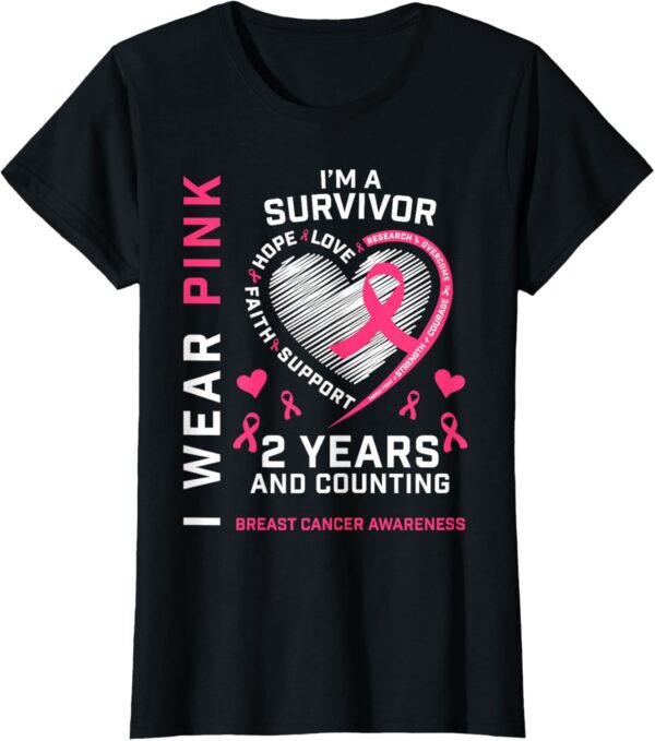 2 Years Cancer Free I Wear Pink I'm A Breast Cancer Survivor T-Shirt