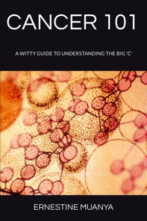 CANCER 101: A WITTY GUIDE TO UNDERSTANDING THE BIG 'C'