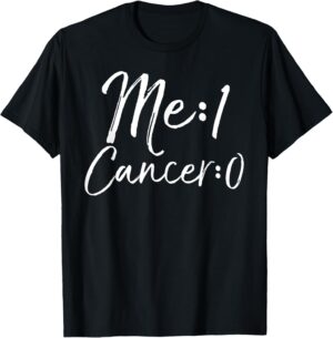 Cancer Free Remission Gift Cancer Survivor Me: 1 Cancer: 0 T-Shirt