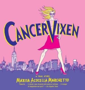Cancer Vixen( A True Story)[CANCER VIXEN][Paperback]