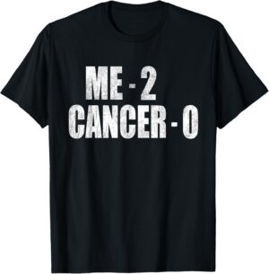Me 2 Cancer 0 T-Shirt Cancer Awareness Gift Shirt T-Shirt