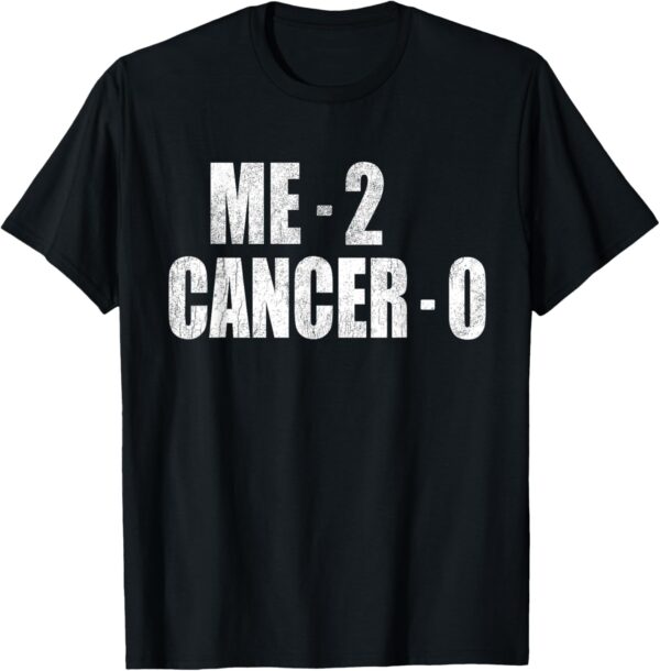 Me 2 Cancer 0 T-Shirt Cancer Awareness Gift Shirt T-Shirt