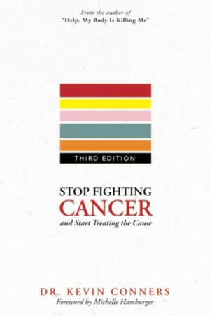 Stop Fighting Cancer and Start Treating the Cause