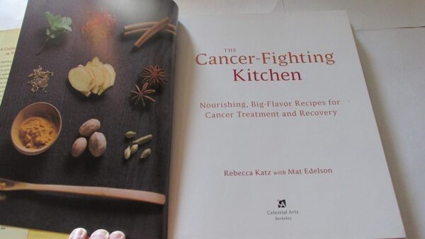 The Cancer-Fighting Kitchen: Nourishing, Big-Flavor Recipes for Cancer Treatment and Recovery - Image 2